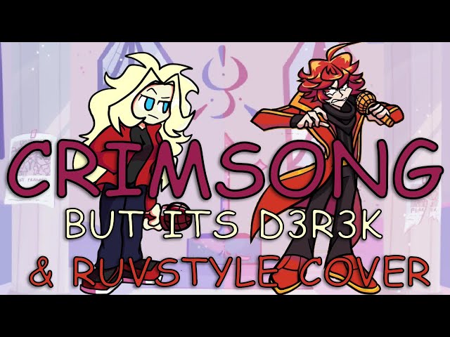 FNF CRIMSONG But Its A Ruvstyle and D3R3K Cover class=