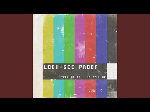 Look See Proof — Tell Me Tell Me Tell Me