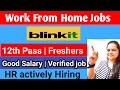 Blinkit Verified Work From Home | Apply Online | Salary, Requirements & Process | Work from home