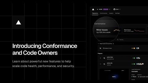 Conformance and Code Owners: Move fast, don