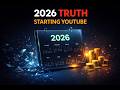 The Honest Truth About Starting YouTube in 2026