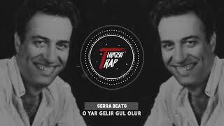 SERRA BEATS - O YAR GELİR GÜL OLUR (TURKİŞH TRAP) Resimi