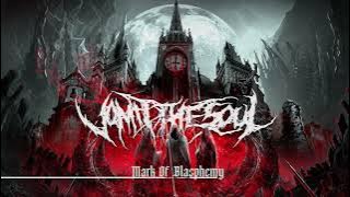 Download lagu Vomit the Soul - Mark Of Blasphemy ( Stream)