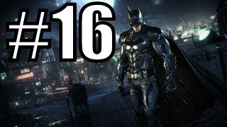 Batman arkham knight walkthrough gameplay part 16 (xbox one)