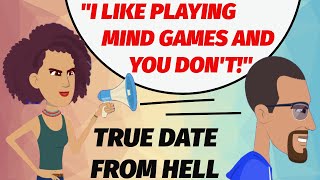 Date From Hell Story #1: Was She A Narcissist, Psychopath Or Just Crazy?