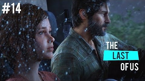 THE LAST OF US | Part 14 - Alone and Forsaken (No Commentary)