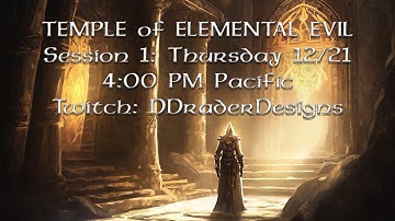 D&D Temple of Elemental Evil - Session 1