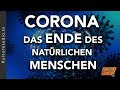 COR0NA - DAS ENDE DES NATÜRLICHEN MENSCHEN