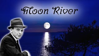 Moon River - Piano Cover | آهنگ بی کلام پیانو فرانک سیناترا