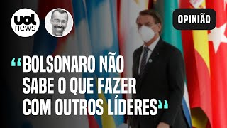 Jamil Chade: 'Vimos Bolsonaro isolado e sem saber o que fazer com líderes na Itália'
