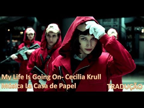 My Life Is Going On - Cecilia Krull (tradução) La Casa De Papel