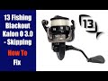 Troubleshooting | 13 Fishing Blackout Kalon O Reel: Skipping | How To Fix  Like A Pro - YouTube