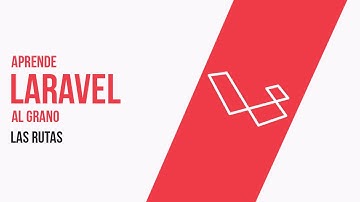 3 Las Rutas en Laravel - Aprende Laravel Sin Rodeos