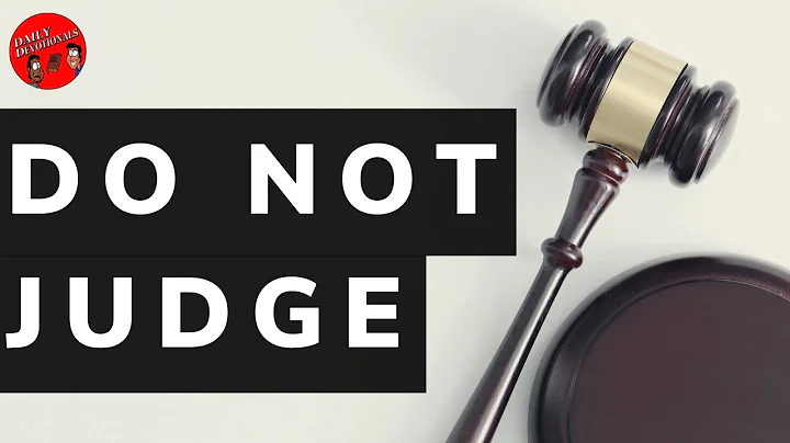 Daily Devotionals: Matthew 7:1-6 "Do Not Judge"