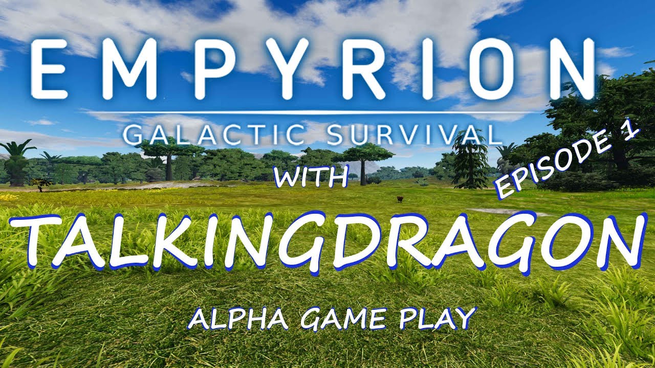 Empyrion 01 - Starting Up with TalkingDragon