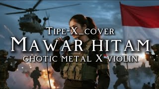 🎵 Tipe-X_Mawar Hitam_Cover_Version Ghotic Metal X Violin Symphony