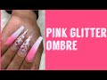 Pink & White Ombre | Glitter Ombre | Tutorial | Beginner 💅🏽