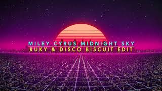 Miley Cyrus - Midnight Sky (Ruky \& Disco Biscuit 80's Remix)