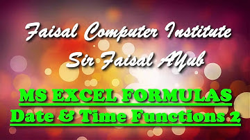 Sir Faisal Date & Time Function 3 to 3 - step by step Complete MS Excel Formulas Tutorial in Pashto
