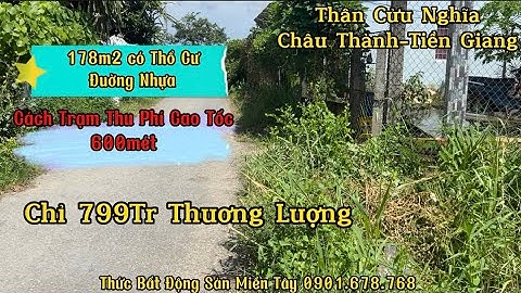 Bán Gấp Đất Thổ Cư Đuờng Nhựa Tiền Giang Cách Trạm Thu Phí Cao Tốc 600mét chỉ 799Tr 0901678768
