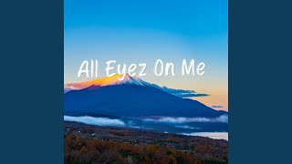 All Eyez on Me - Hakan Karay