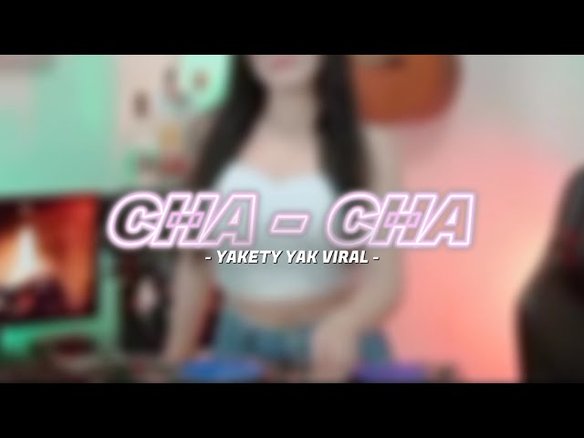 CHA - CHA ❗️Yakety Yak ( DISCO TANAH ) Remix 2023 class=