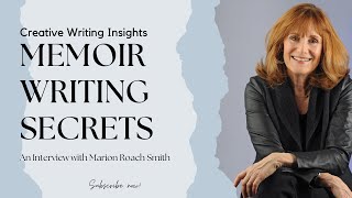 Memoir Writing Secrets: With Marion Roach Smith