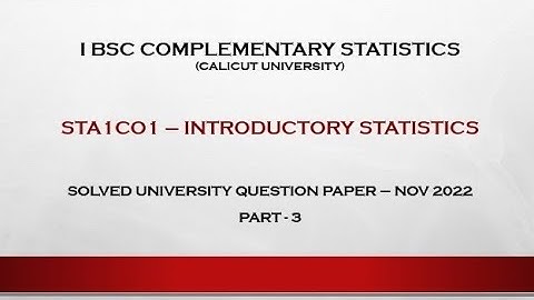 I BSc Complementary Statistics solved question paper , Nov 2022 - Part3  (Calicut University)