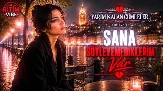 Sana Söyleyemediklerim Var