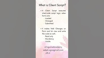 What is Client Script in ServiceNow?