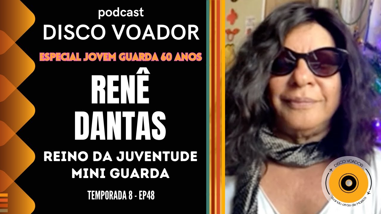 Entrevista com Renê Dantas | 60 Anos de Jovem Guarda | Disco Voador | Temporada 8 | EP48