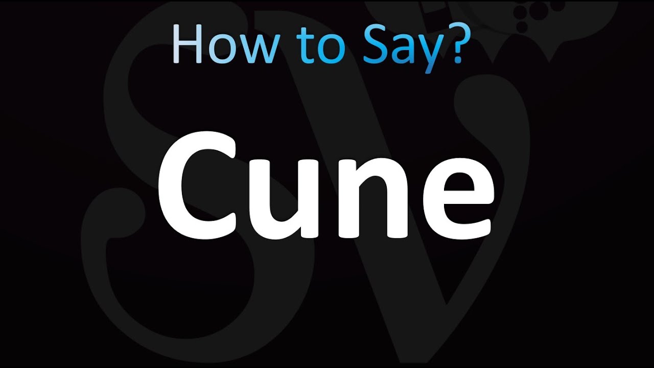 How to Pronounce Cune (CORRECTLY!) - YouTube
