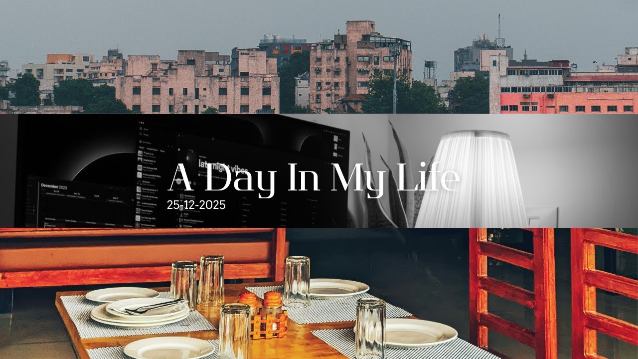 A Day in my life