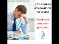 Motivación para terminar tu tesis [Podcast]