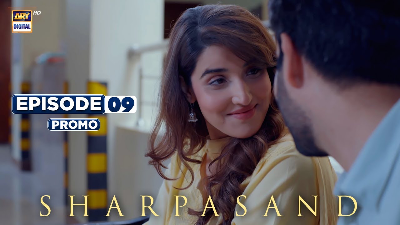 SharPasand Episode 9 | Promo | ARY Digital Drama