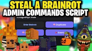 Updateadmin Command Brainrot Script Steal A Brainrotkeylessdupe Brainrotadmin Commandsunpatch