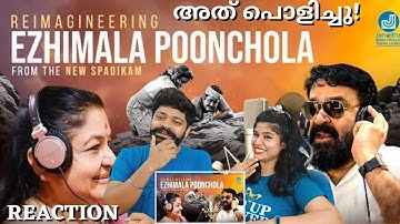 Reimagineering EZHIMALA POONCHOLA From the new SPADIKAM REACTION | Malayalam | Mohanlal |K S Chithra