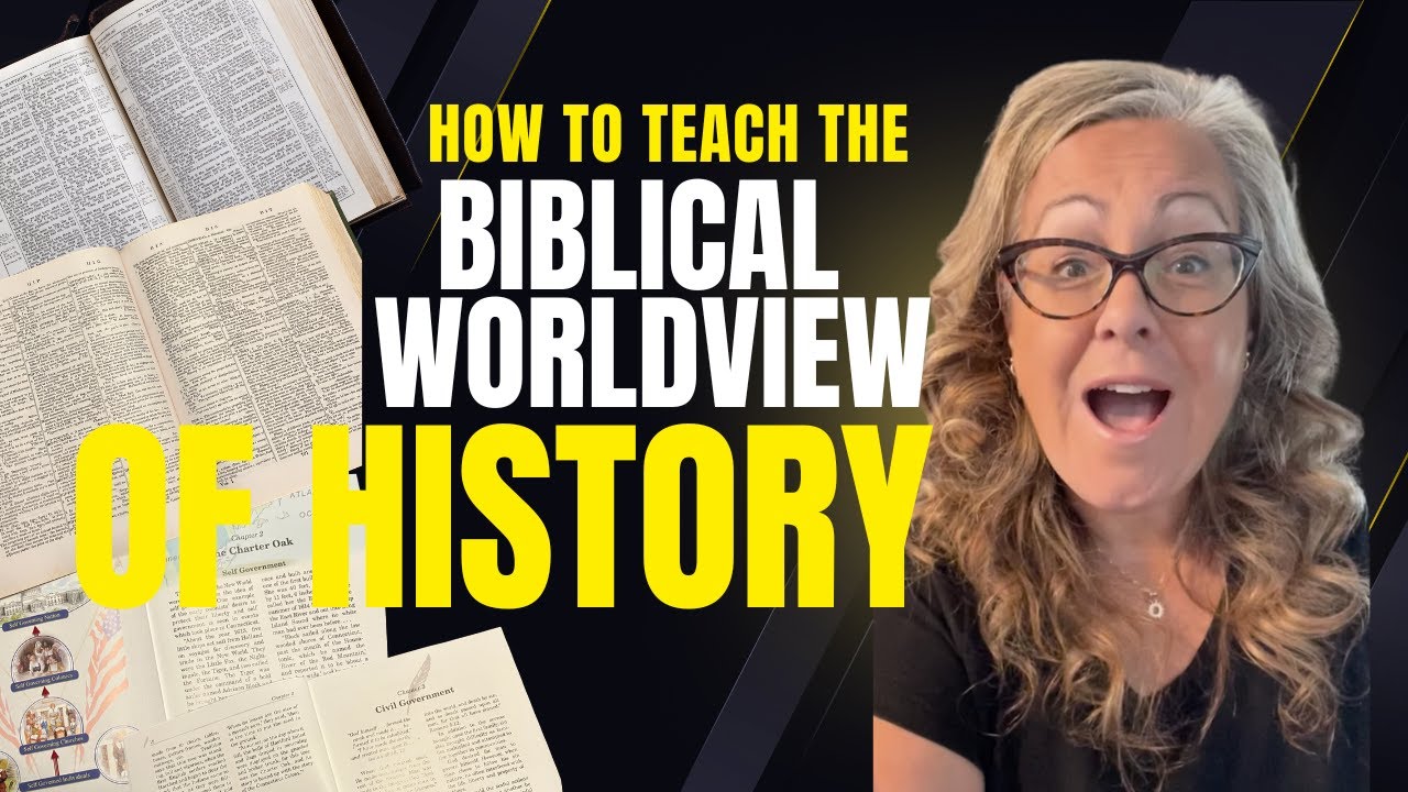 Teach the Biblical Worldview of History in Your Homeschool