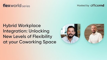 Hybrid Workplace Integration: Unlocking New Levels of Flexibility at your Coworking Space