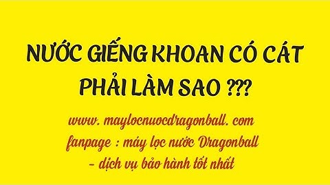CẤU TẠO, NGUYÊN LÝ HOẠT ĐỘNG CỘT LỌC CÁT