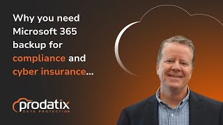 Why you need Microsoft 365 backup for compliance and cyber insurance.