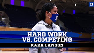 Kara Lawson: Working Hard vs. Competing