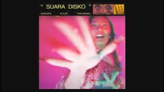 Diskoria, FLEUR!, Tara Basro — SUARA DISKO (Official Audio)