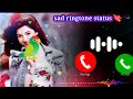 💔sad ringtone//ringtone music 😃😃 रिंगटोन सोंग new ringtone Telugu//instrumental ringtone #MukeshRaj