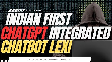 【AI NEWS】Indian first ChatGPT integrated chatbot Lexi
