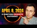 April 8 2024 solar eclipse is something prophetic really happening