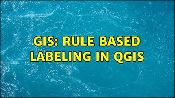 GIS: Rule Based Labeling in QGIS (2 Solutions!!)