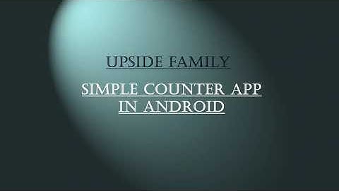 How to make simple counter App (Tasbih) for Android in Kotlin