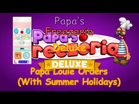 ≪Papa's Freezeria Deluxe≫ ORDER UP!