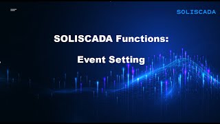 SOLISCADA Tutorials #11 - Event Setting